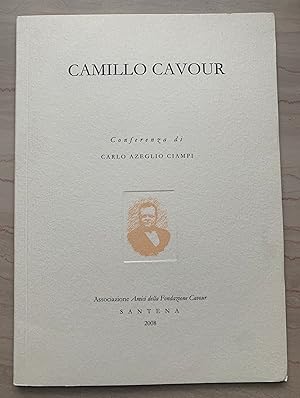 Bild des Verkufers fr Camillo Cavour. Conferenza di Carlo Azeglio Ciampi zum Verkauf von Studio bibliografico De Carlo