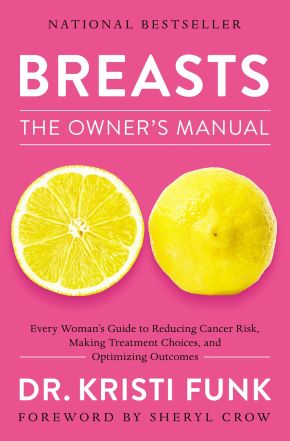 Seller image for Breasts: The Owner's Manual: Every Woman?s Guide to Reducing Cancer Risk, Making Treatment Choices, and Optimizing Outcomes for sale by ChristianBookbag / Beans Books, Inc.