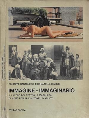 Immagine del venditore per Immagine-Immaginario Il lavoro del Teatro La Maschera di Mem Perlini e Antonello Aglioti venduto da Biblioteca di Babele