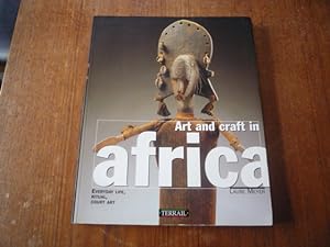 Art and Craft in Africa: Everyday Life, Ritual, Court Art