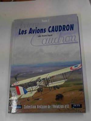 Image du vendeur pour Les avions Caudron: Tome 1 mis en vente par Cotswold Internet Books