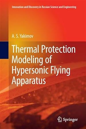 Immagine del venditore per Thermal Protection Modeling of Hypersonic Flying Apparatus venduto da GreatBookPrices