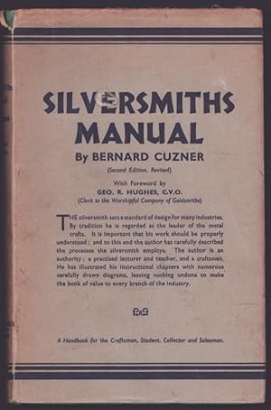 Imagen del vendedor de Silversmiths Manual. Treating of the Designing and Making of the Simple Pieces of Domestic Silverware. a la venta por CHILTON BOOKS