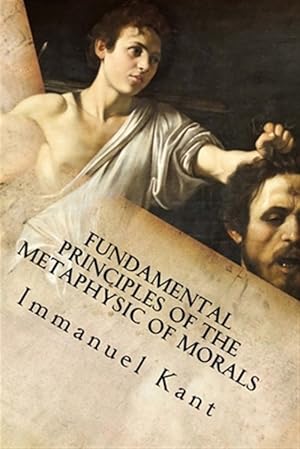 Bild des Verkufers fr Fundamental Principles of the Metaphysic of Morals zum Verkauf von GreatBookPrices