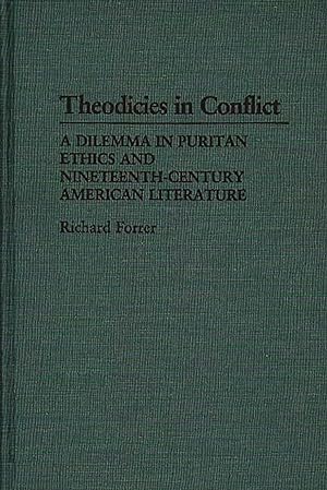 Seller image for Theodicies in Conflict: A Dilemma in Puritan Ethics and Nineteenth-Century American Literature (Contributions to the Study of Religion) for sale by Redux Books
