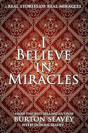 Seller image for I Believe in Miracles for sale by GreatBookPrices
