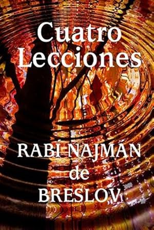 Seller image for Cuatro Lecciones del Rab Najmn de Breslov -Language: spanish for sale by GreatBookPrices