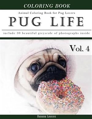 Seller image for Pug Life Diary-animal Coloring Book for Pug Dog Lovers : Creativity and Mindfulness Sketch Greyscale Coloring Book for Adults and Grown Ups for sale by GreatBookPrices