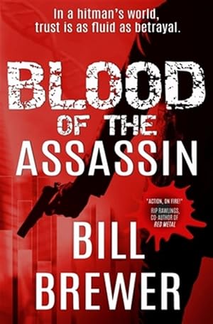 Immagine del venditore per Blood of the Assassin: In a hitman's world, trust is a fluid as betrayal. venduto da GreatBookPrices