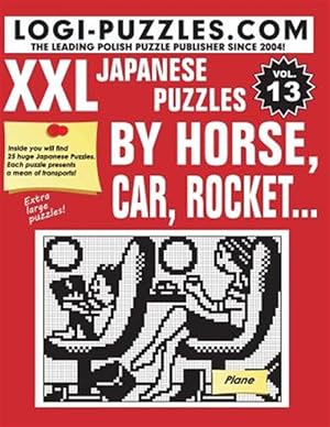 Seller image for Xxl Japanese Puzzles : By Horse, Car, Rocket for sale by GreatBookPrices