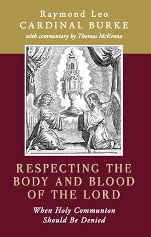 Image du vendeur pour Respecting the Body and Blood of the Lord: When Holy Communion Should Be Denied mis en vente par GreatBookPrices