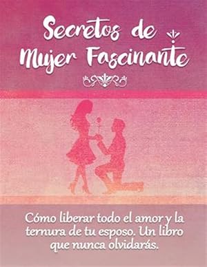 Imagen del vendedor de Secretos de Mujer Fascinante (Spanish Translation of the Book: Secrets of Fascinating Womanhood) -Language: spanish a la venta por GreatBookPrices