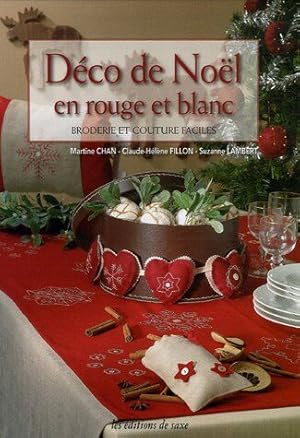 Image du vendeur pour Dco de Nol en rouge et blanc : Broderie et couture faciles mis en vente par librairie philippe arnaiz