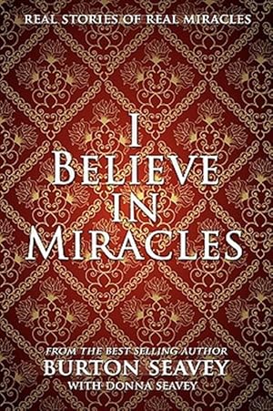 Seller image for I Believe in Miracles for sale by GreatBookPrices