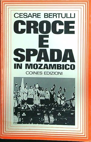 Imagen del vendedor de Croce e spada in Mozambico a la venta por Librodifaccia