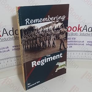 Remembering the Regiment: The Experiences of a Kenyan Born English Lad in the Continued Fight Aga...