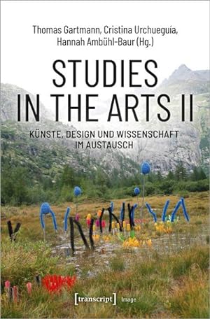 Bild des Verkufers fr Studies in the Arts II - Knste, Design und Wissenschaft im Austausch zum Verkauf von AHA-BUCH GmbH