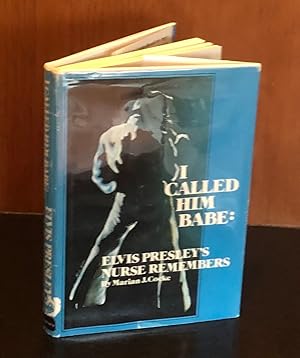 Image du vendeur pour I Called Him Babe: Elvis Presley's Nurse Remembers (Twentieth-Century Reminiscence Series, Vol 1) mis en vente par A Book Preserve