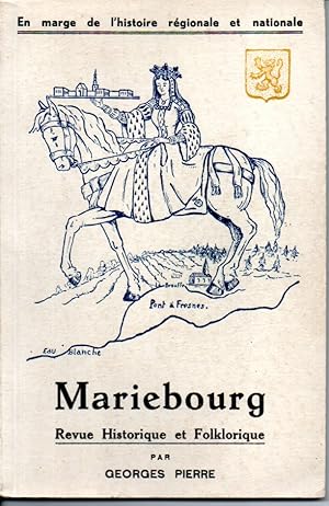 En marge de l'histoire régionale et locale. Mariebourg, revue historique et folklorique