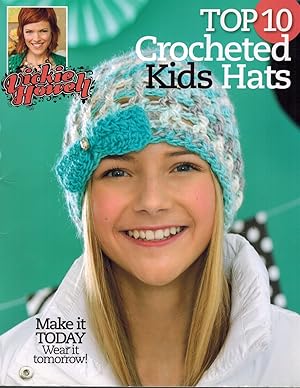 Imagen del vendedor de TOP 10 CROCHETED KIDS HATS-MAKE IT TODAY, WEAR IT TOMORROW! a la venta por Z-A LLC