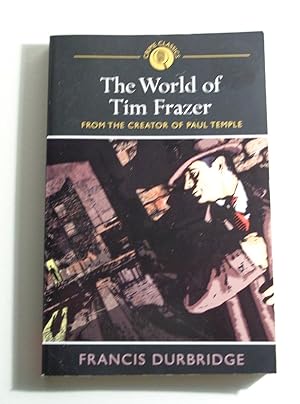 Seller image for The World of Tim Frazer (Arcturus Crime Classics): From the Creator of Paul Temple for sale by Timbo's Books & Collectables