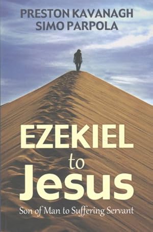 Seller image for Ezekiel to Jesus : Son of Man to Suffering Servant for sale by GreatBookPrices