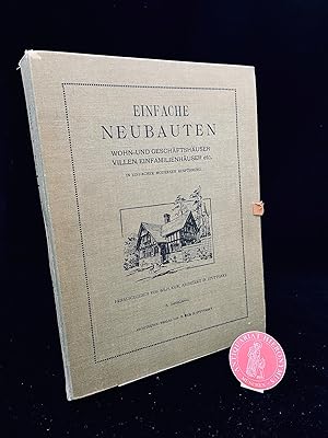 Bild des Verkufers fr Einfache Neubauten. Wohn- und Geschftshuser, Villen, Einfamilienhuser etc. in einfacher moderner Ausfhrung. II. (2.) Jahrgang. zum Verkauf von Antiquariat Hieronymus