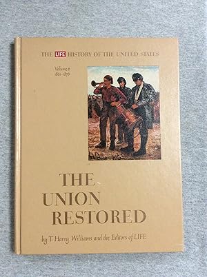 Seller image for The Life History Of The United States, Volume 6, 1861- 1876: The Union Restored for sale by Book Nook