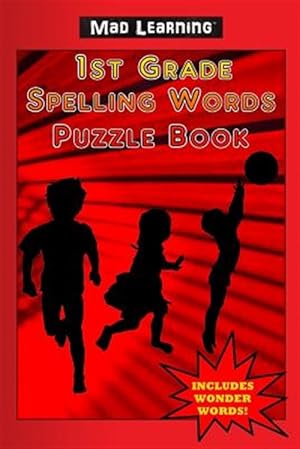 Image du vendeur pour Mad Learning: 1st Grade Spelling Words Puzzle Book mis en vente par GreatBookPrices