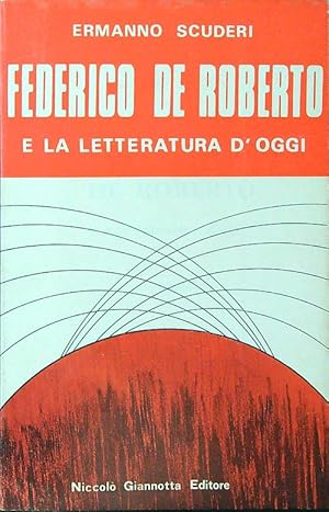 Seller image for Federico De Roberto e la letteratura d'oggi for sale by Librodifaccia