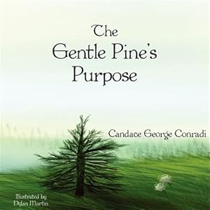 Seller image for The Gentle Pine's Purpose for sale by GreatBookPrices