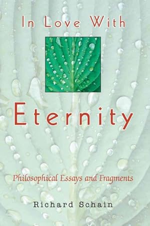 Immagine del venditore per In Love With Eternity : Philosophical Essays And Fragments venduto da GreatBookPrices