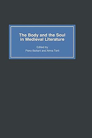 Seller image for The Body and the Soul in Medieval Literature (J.A.W.Bennett Memorial Lectures) for sale by Redux Books