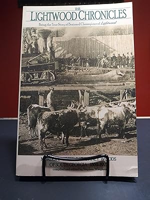 Seller image for The Lightwood Chronicles: Murder and Greed in the piney woods of South Georgia, 1869-1923, being the true story of Brainard Cheney's novel, Lightwood (Lightwood History Collection) (Volume 1) for sale by The Book Lady Bookstore