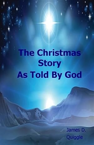 Bild des Verkufers fr The Christmas Story, As Told By God zum Verkauf von GreatBookPrices