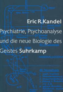 Psychiatrie, Psychoanalyse und die neue Biologie des Geistes