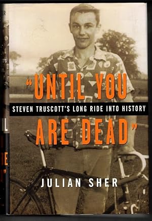 Image du vendeur pour Until You Are Dead": Steven Truscott's Long Ride into History mis en vente par Ainsworth Books ( IOBA)