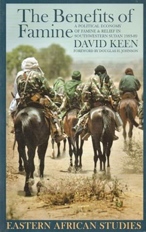 Bild des Verkufers fr The Benefits of Famine_ A Political Economy of Famine and Relief in Southwestern Sudan, 1983-1989 zum Verkauf von San Francisco Book Company