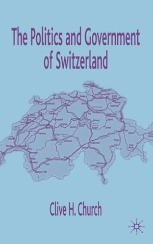 Imagen del vendedor de Politics and Government of Switzerland a la venta por GreatBookPrices