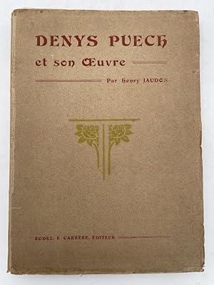 Imagen del vendedor de Denys Puech et son oeuvre a la venta por LIBRAIRIE GIL-ARTGIL SARL