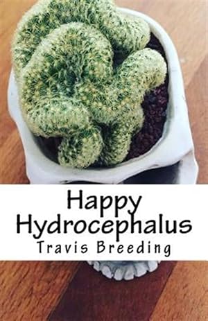Seller image for Happy Hydrocephalus for sale by GreatBookPrices