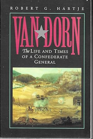 Van Dorn : The Life and Times of a Confederate General