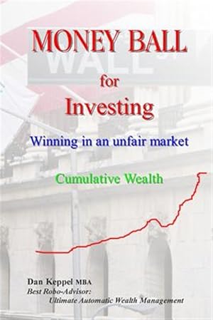 Bild des Verkufers fr Money Ball for Investing : Winning in an Unfair Market zum Verkauf von GreatBookPrices