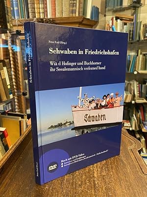 Bild des Verkufers fr Schwaben in Friedrichshafen : Wia d Hofinger und Buchhorner ihr Seelemannisch verlerned hond. (Ein Projekt des Karl-Maybach-Gymnsiums). zum Verkauf von Antiquariat an der Stiftskirche