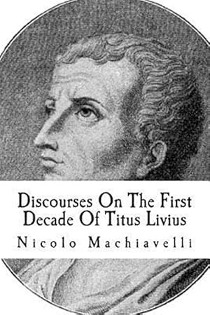 Immagine del venditore per Discourses on the First Decade of Titus Livius venduto da GreatBookPrices