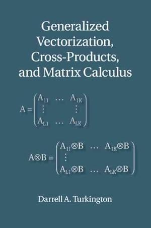 Image du vendeur pour Generalized Vectorization, Cross-Products, and Matrix Calculus mis en vente par GreatBookPrices