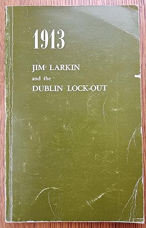 1913 Jim Larkin and the Dublin Lockout