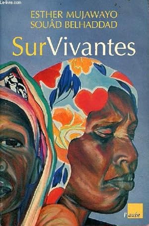 Bild des Verkufers fr SurVivantes - Rwanda, dix ans aprs le gnocide suivi de Entretien crois entre Simone Veil et Esther Mujawayo - ddicace de Esther Mujawayo - Collection l'aube document. zum Verkauf von Le-Livre