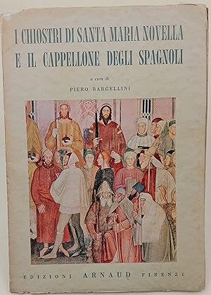 I chiostri di Santa Maria Novella e il Cappellone degli spagnoli