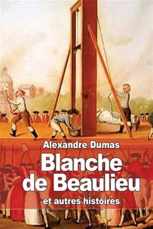 Image du vendeur pour Blanche De Beaulieu : Et Autres Histoires -Language: french mis en vente par GreatBookPrices